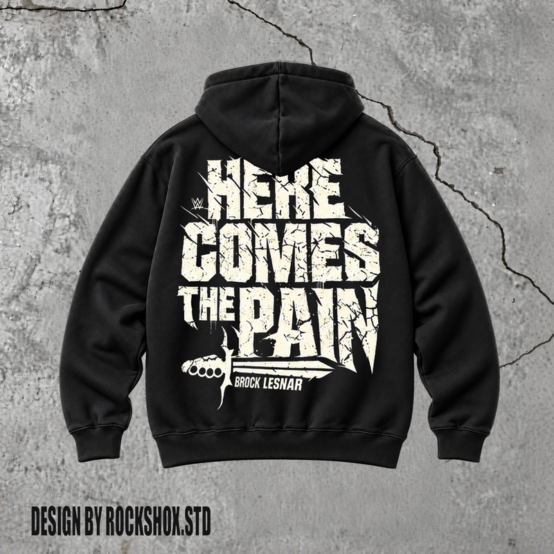 Here Comes the Pain Brock Lesnar Graphic Hoodie